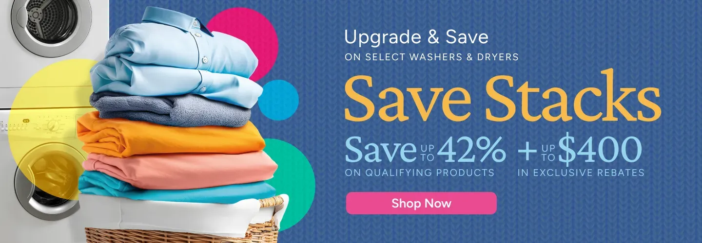 Save Stacks: Up to 42% Saved on Qualifying Washers & Dryers